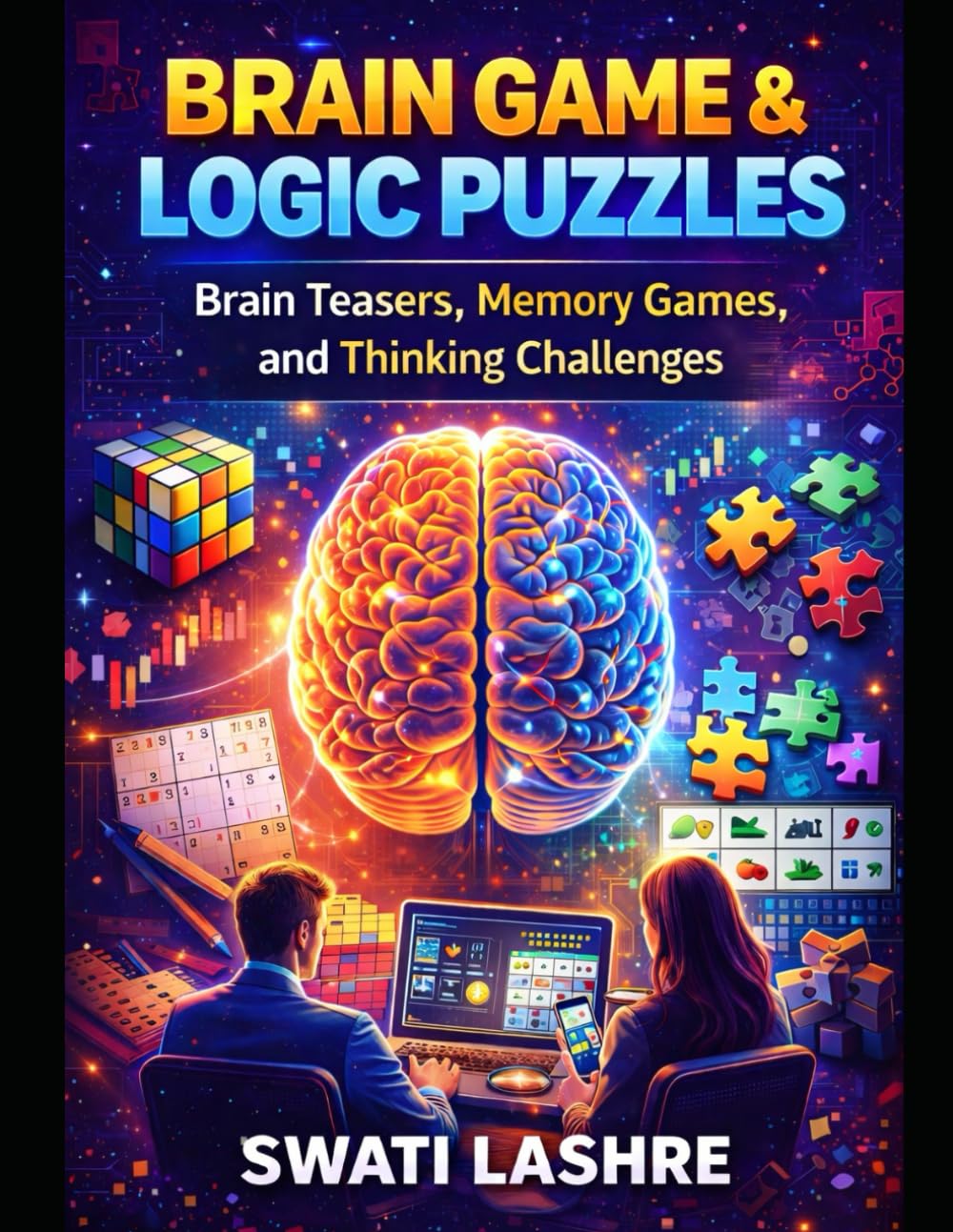 Brain Game & Logic Puzzles: Brain Teasers, Memory Games,Fun Mind Challenges – 73 Pages