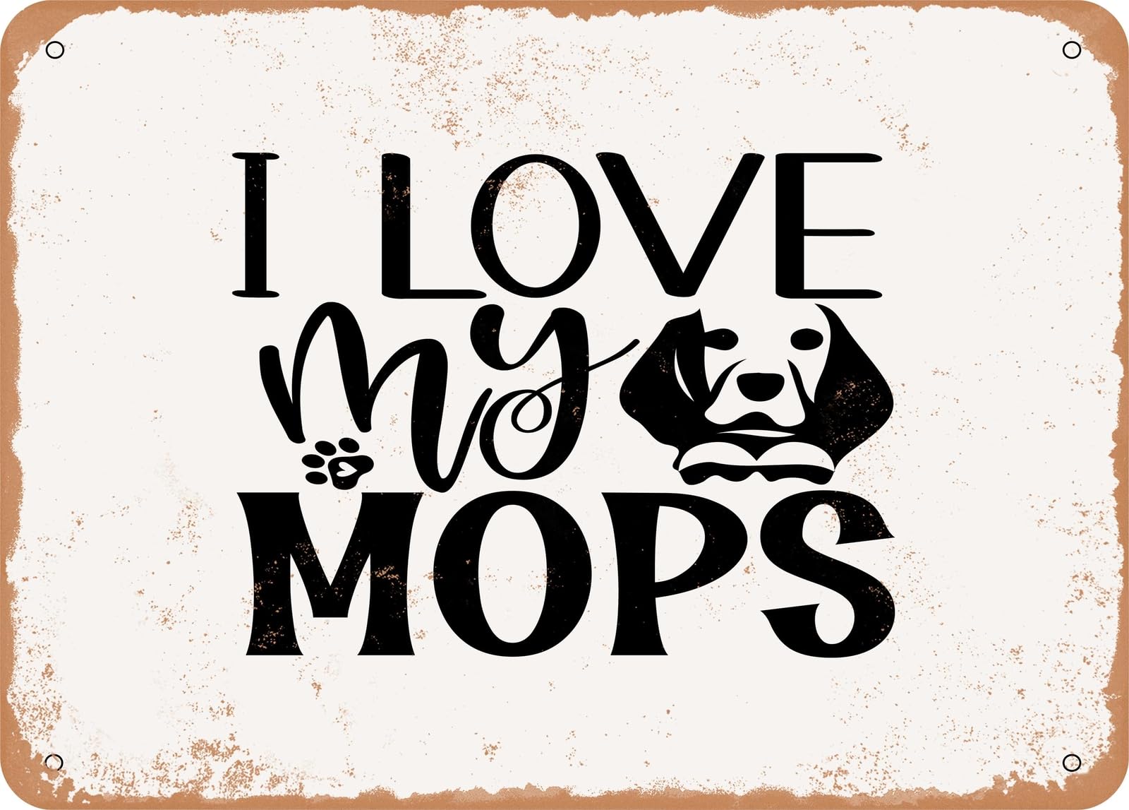 Miaomansenstore Metal Sign - I Love My Mops - Vintage Rusty Look Sign Home Decor