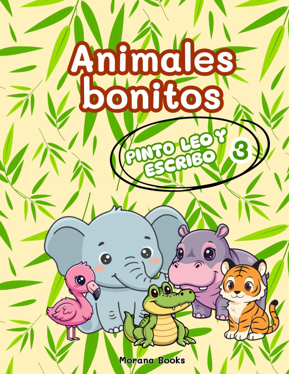 Pinto, leo y escribo 3 Animales bonitos: ¡¡Para aprender jugando!! Libro para colorear para niños con actividades de lectura y escritura inicial.