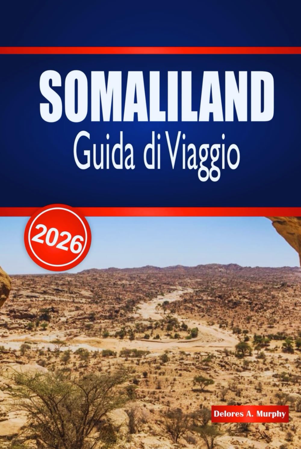 SOMALILAND Guida di Viaggio 2026: Esplora monumenti storici, avventure costiere ed esperienze locali autentiche