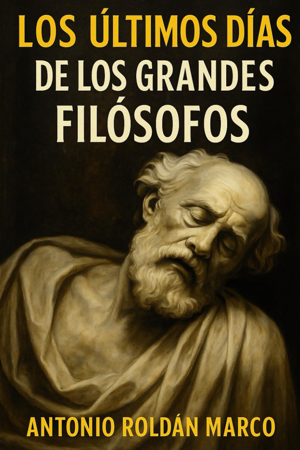 LOS ÚLTIMOS DÍAS DE LOS GRANDES FILÓSOFOS