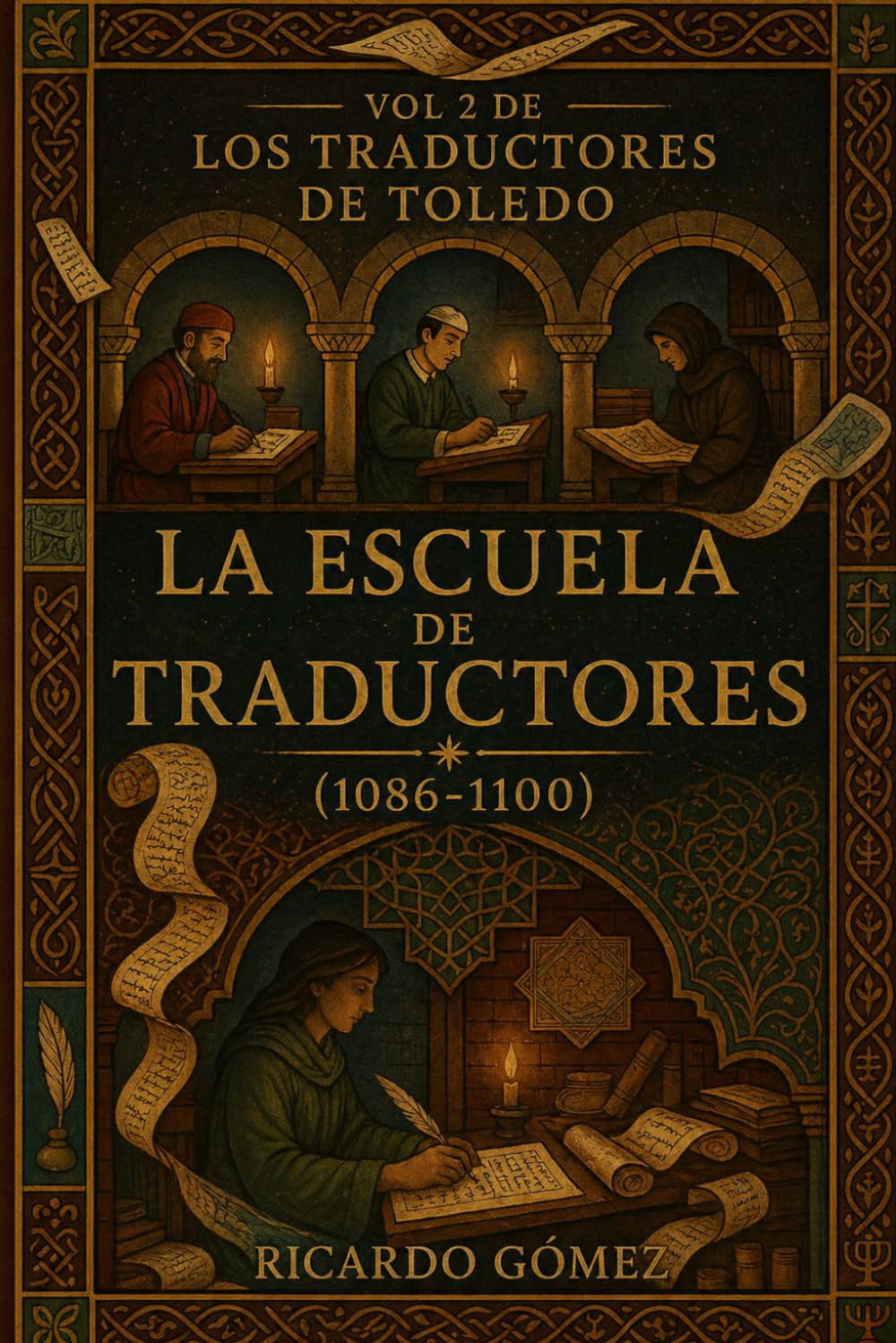 La Escuela de Traductores: 1086-1100 (Los Traductores de Toledo)