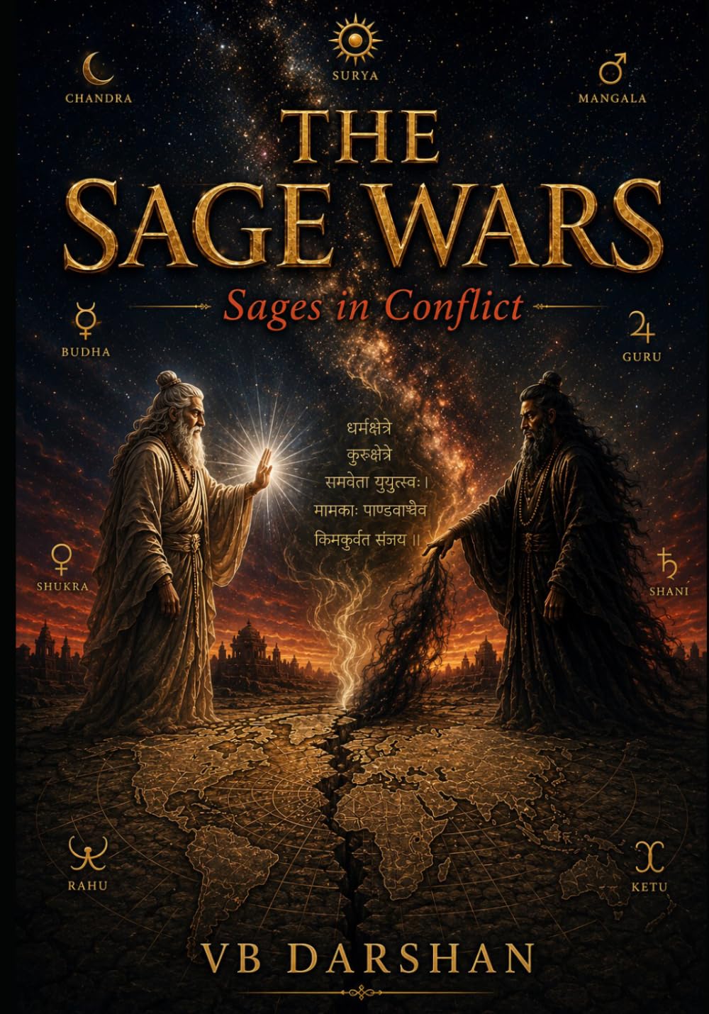 The Sage Wars: Sages in Conflict — History's Greatest Battles Decoded Through Vedic and Jyotish Wisdom