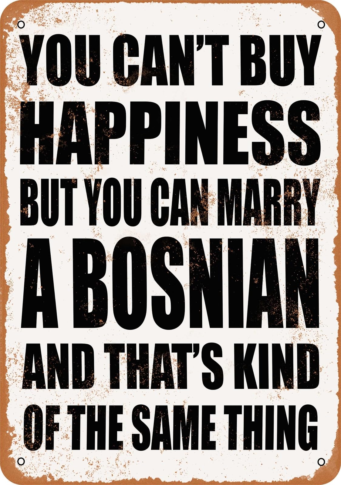 Metal Sign - Marry a BOSNIAN - Vintage Look home decor