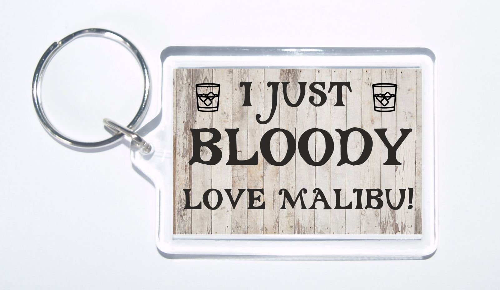 Clare's Cosmetics Fun Malibu Lover Gift - I Just Bloody Love Malibu - Novelty Alcohol Keyring