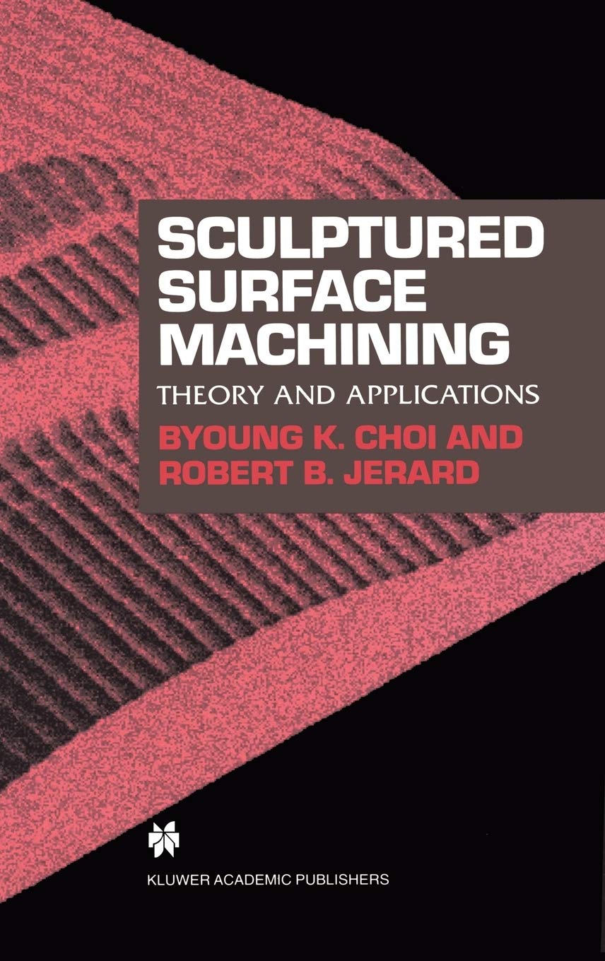 Sculptured Surface Machining: Theory and applications