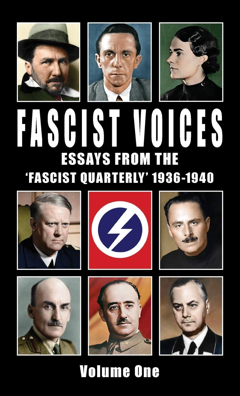 Fascist Voices: Essays from the 'Fascist Quarterly' 1936-1940 - Vol 1