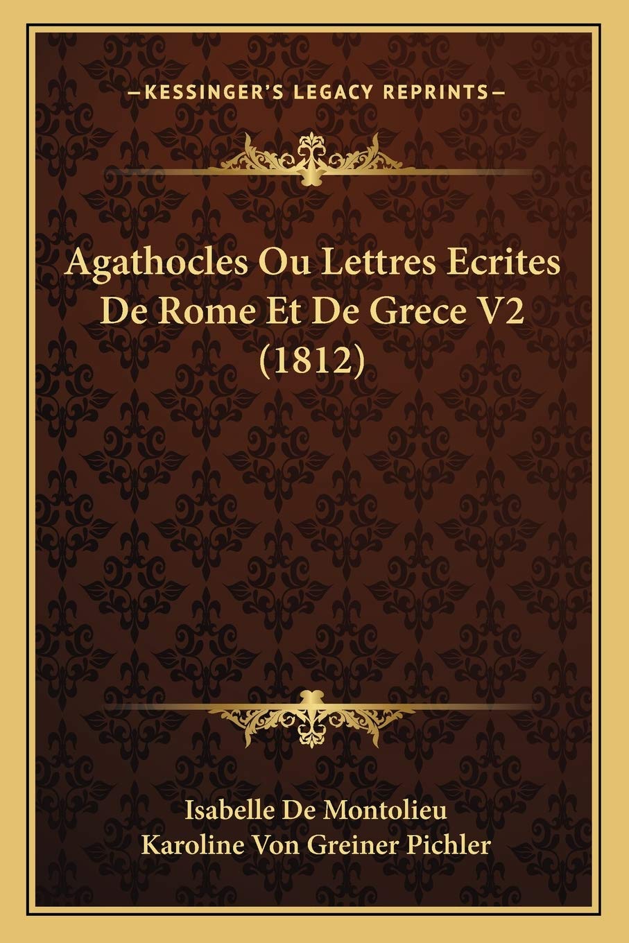 Agathocles Ou Lettres Ecrites De Rome Et De Grece V2 (1812)