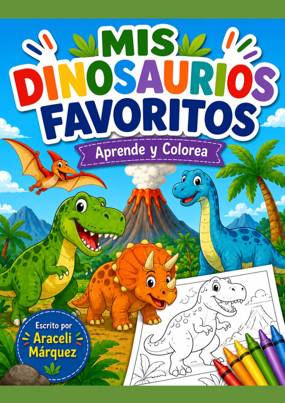 MIS DINOSAURIOS FAVORITOS: Aprende y Colorea