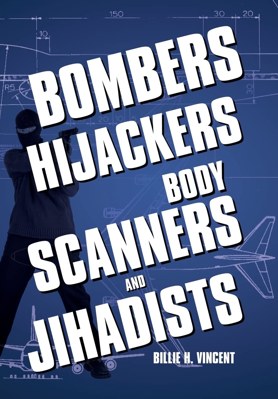 Bombers, Hijackers, Body Scanners, and Jihadists