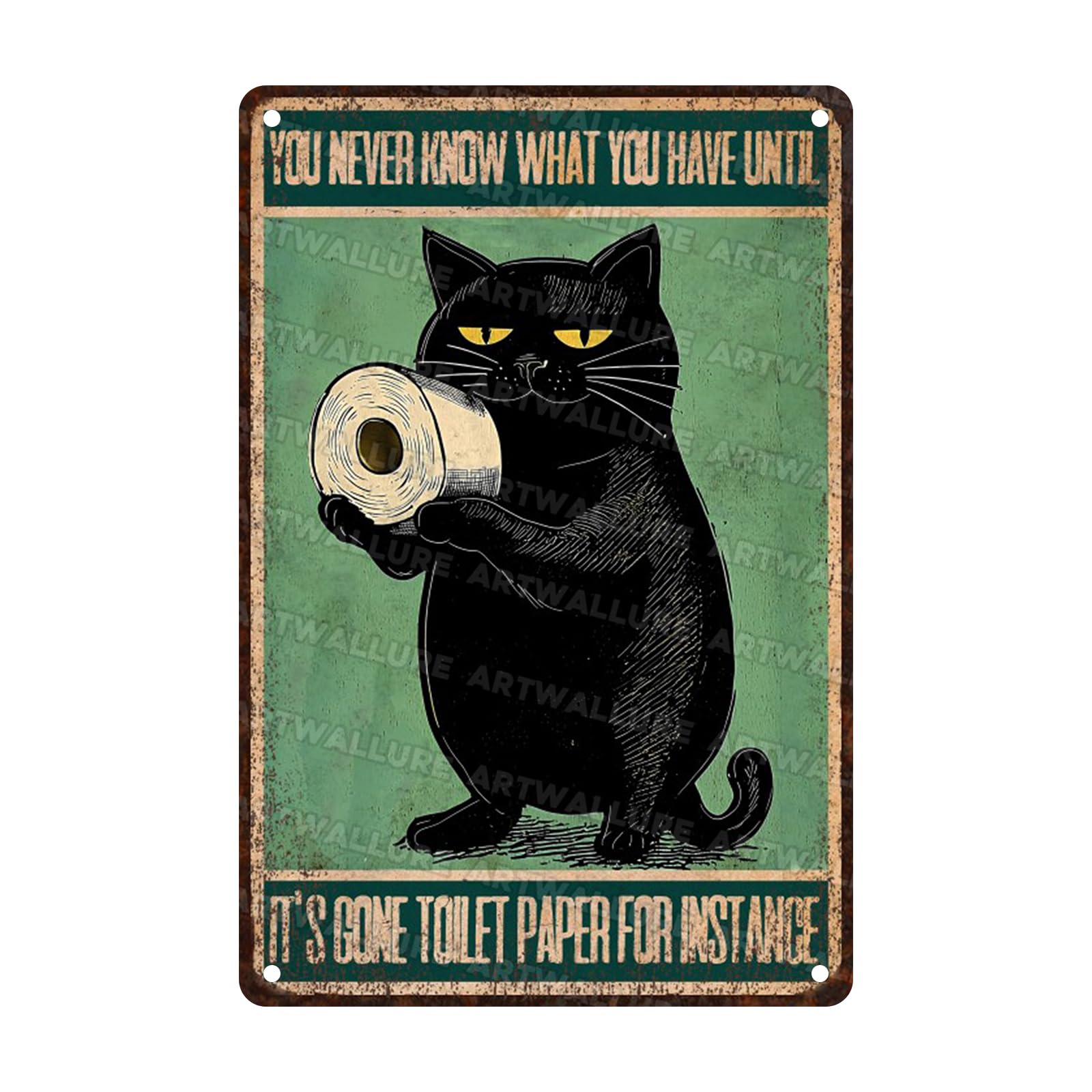 Funny Black Cat Vintage Tin Sign You Never Know What You Have Until It's Gone Toilet Paper Metal Tin Sign Art Sign for Home Office Room Wall Decor