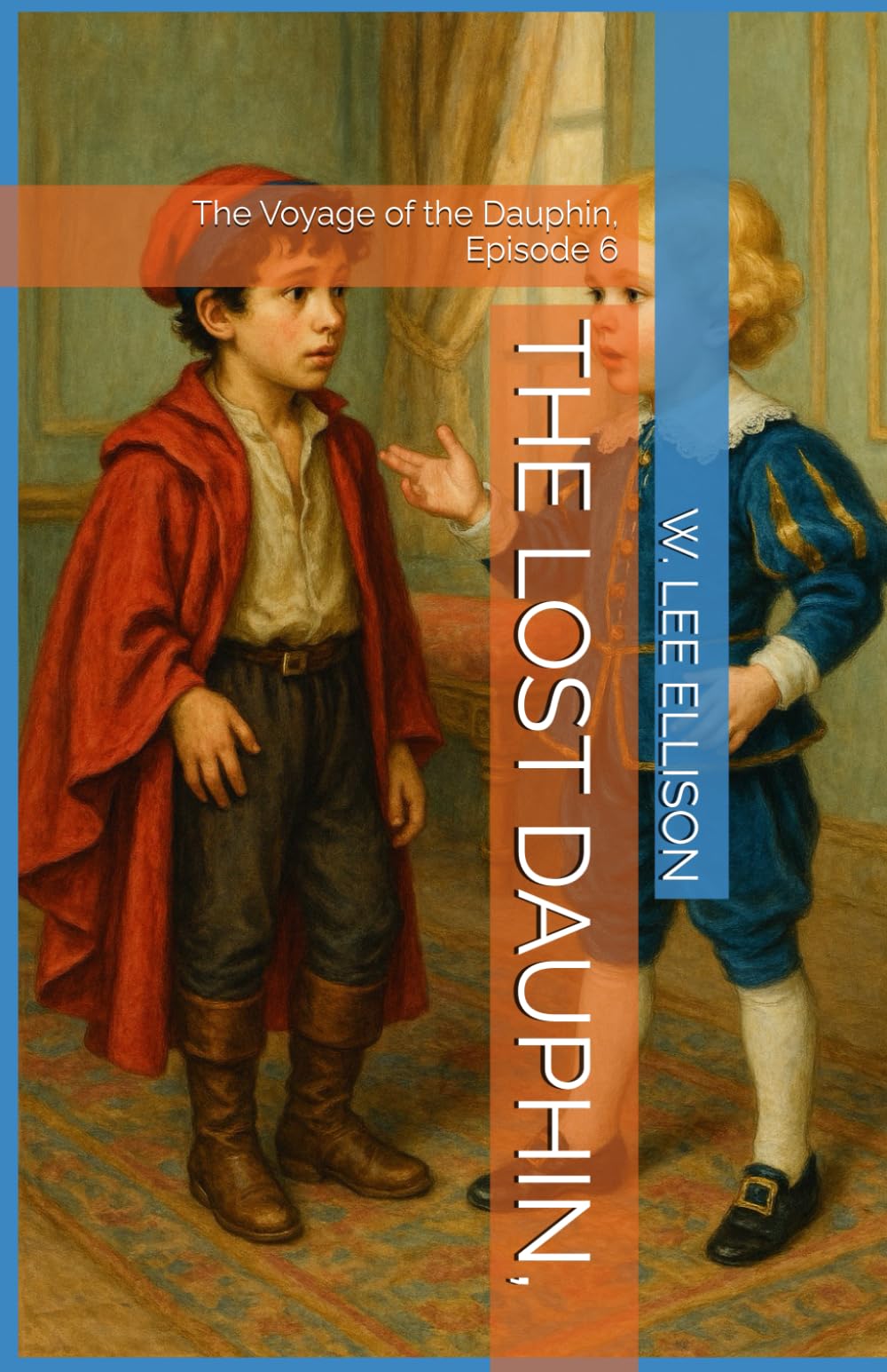 THE LOST DAUPHIN,: The Voyage of the Dauphin, Episode 6