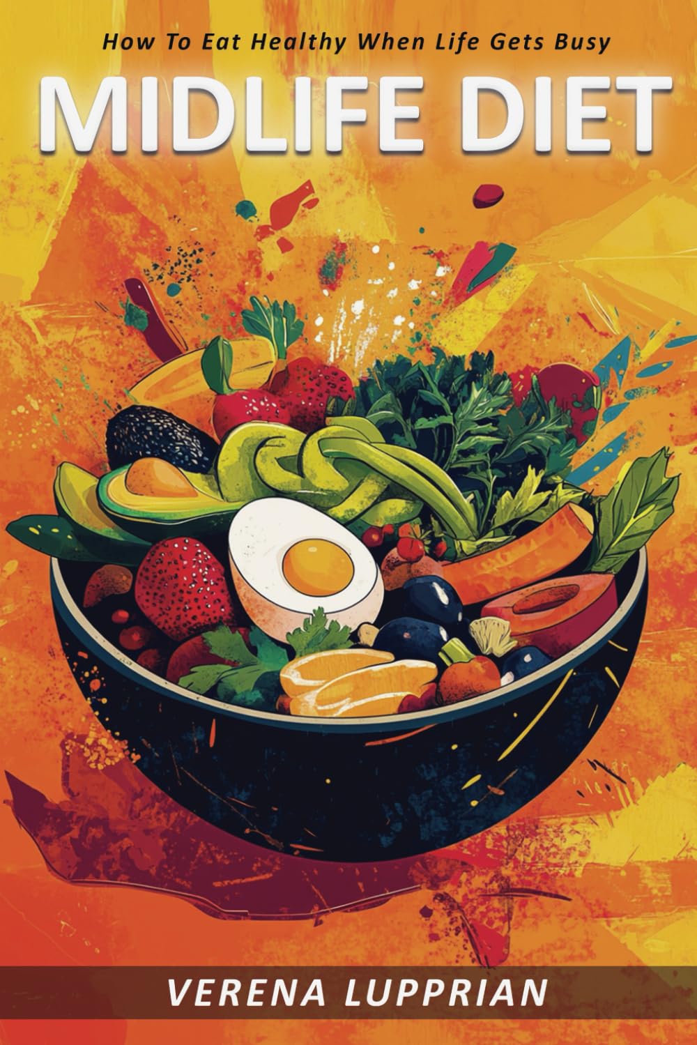 MIDLIFE DIET: How to eat healthy when life gets busy