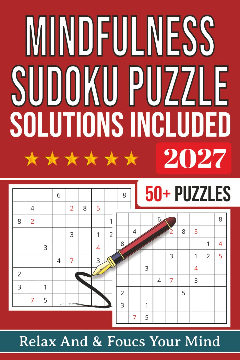 Mindfulness Sudoku Puzzle book: Sudoku Puzzles For Mindfulness Sudoku Puzzle book | Help Calm The Mind, Relax, and Focus | 6x9 Inches, 112 Pages | 50+ Puzzles | Solutions Included