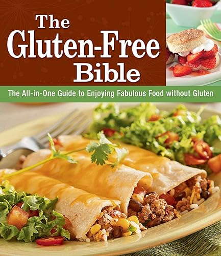 The Gluten-Free Bible: The All-in-One Guide to Enjoying Fabulous Food