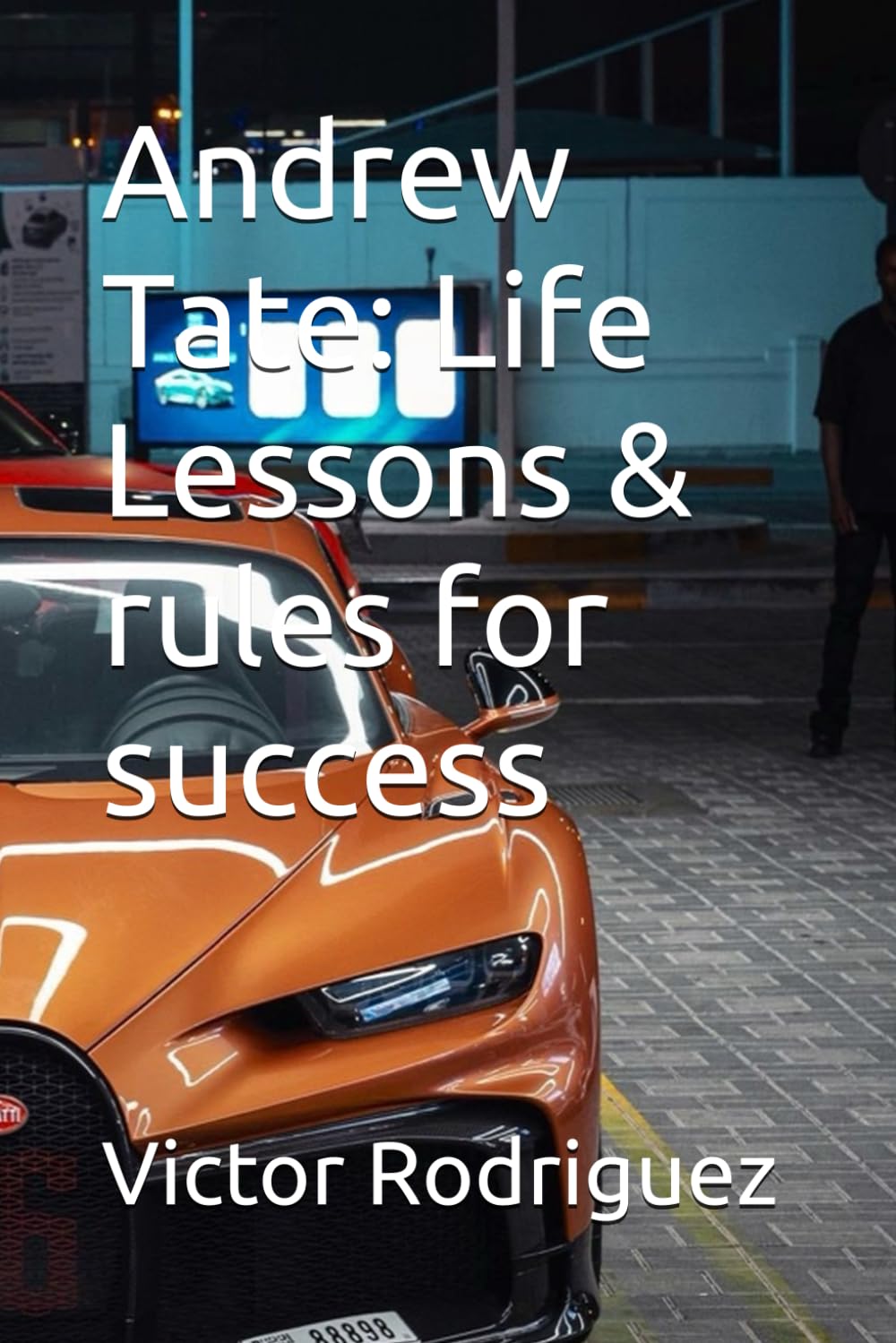 Andrew Tate: Life Lessons & rules for success