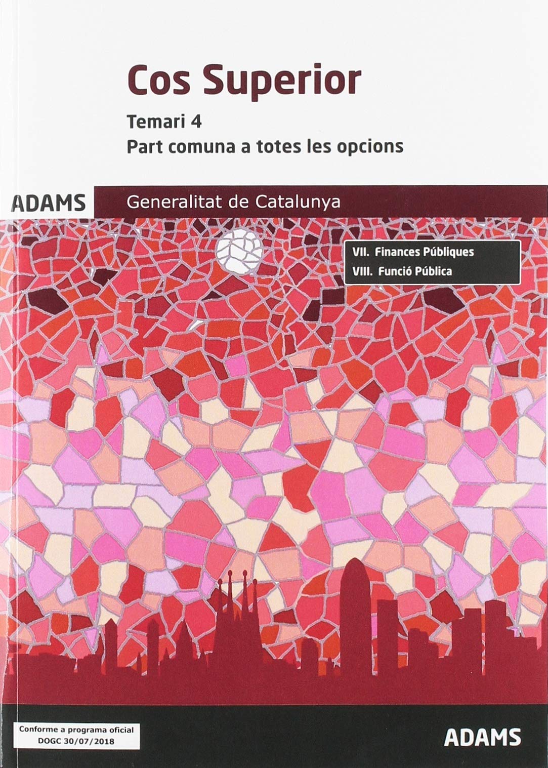 Temari 4 Cos Superior Part Comuna a totes les opcions de la Generalitat de Catalunya (Escala superior d’administració general del Cos Superior de la Generalitat de Catalunya)