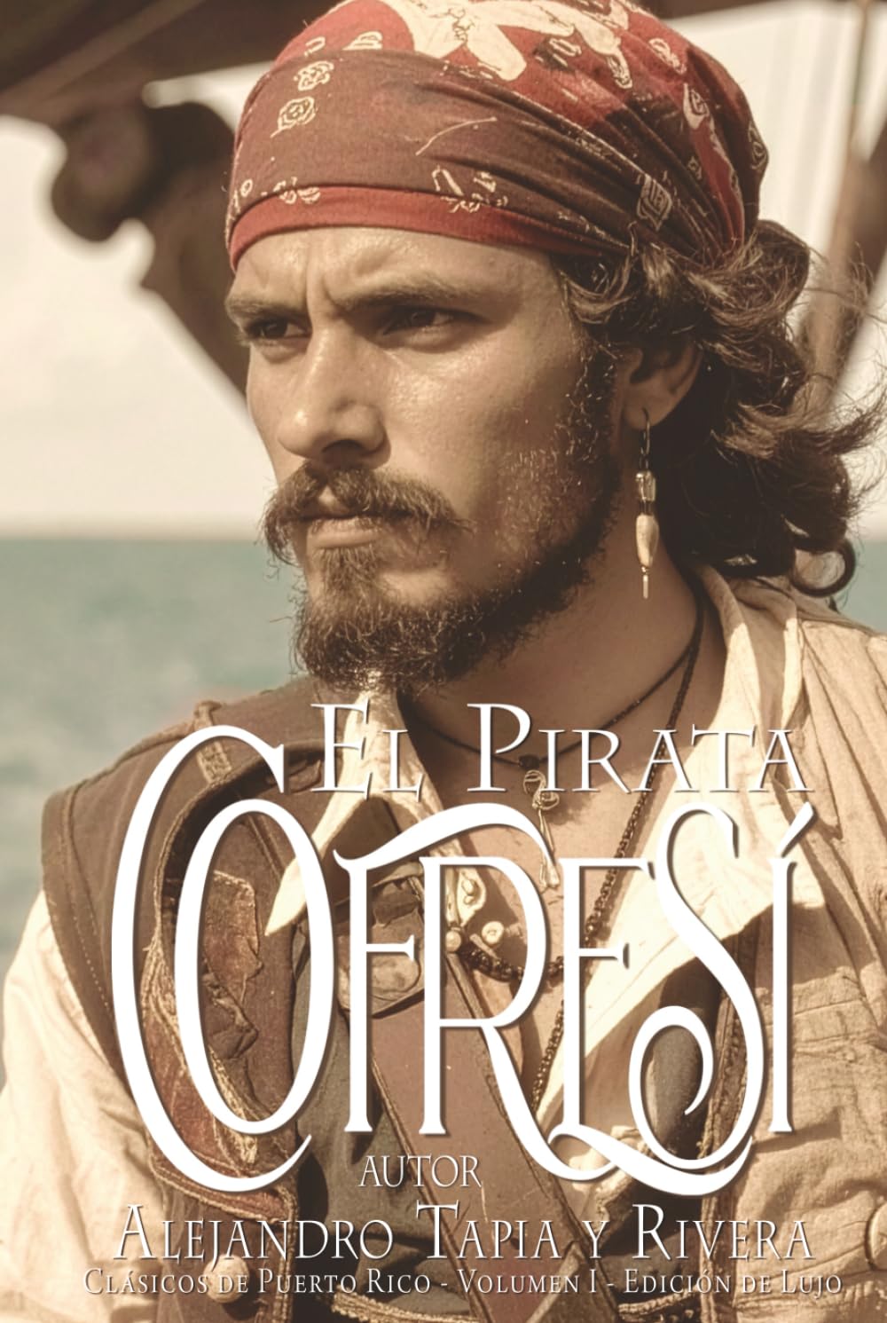 El Pirata Cofresí: Edición De Lujo