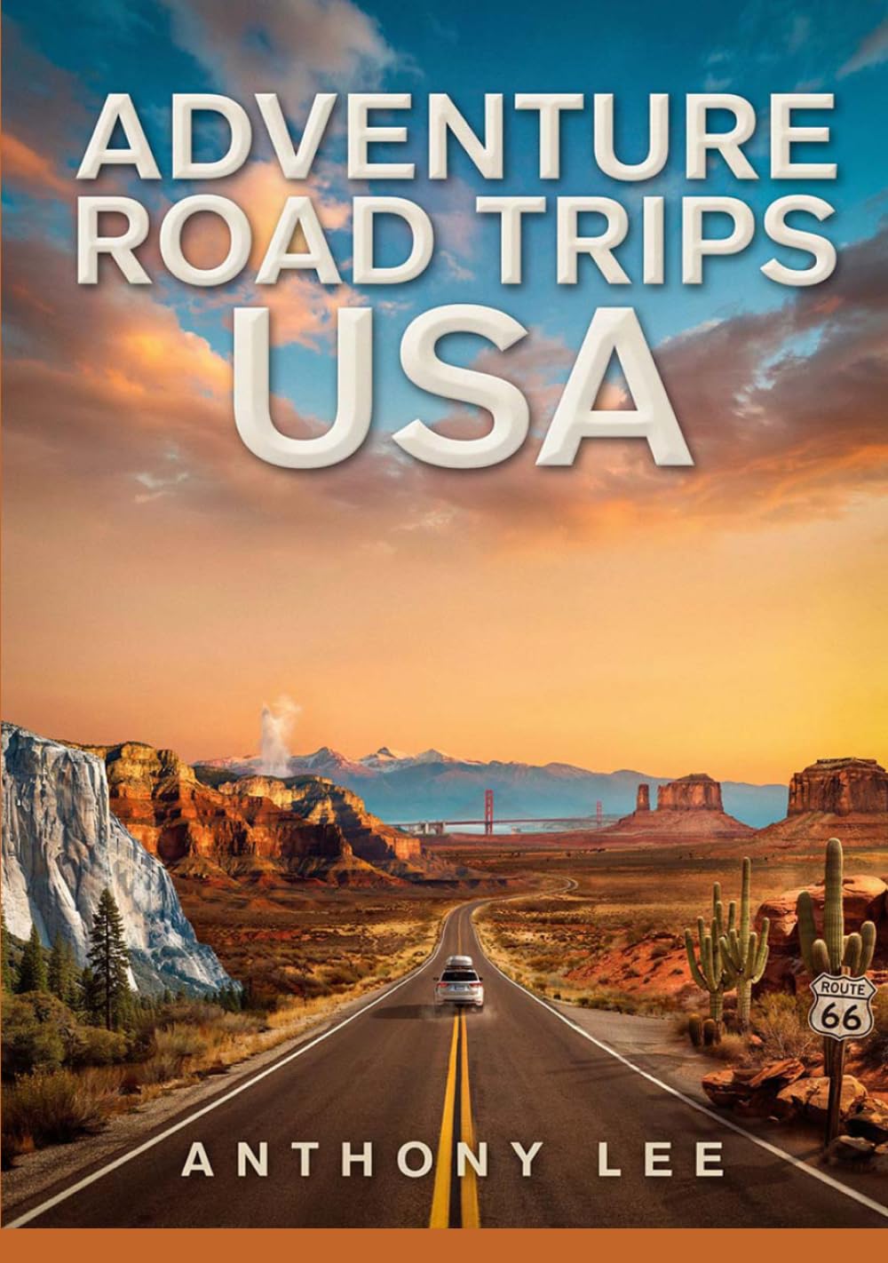Adventure Road Trips USA: Off-the-Beaten-Path Routes, Scenic Roads, Travel Maps and Planning Tools for Unique Travel