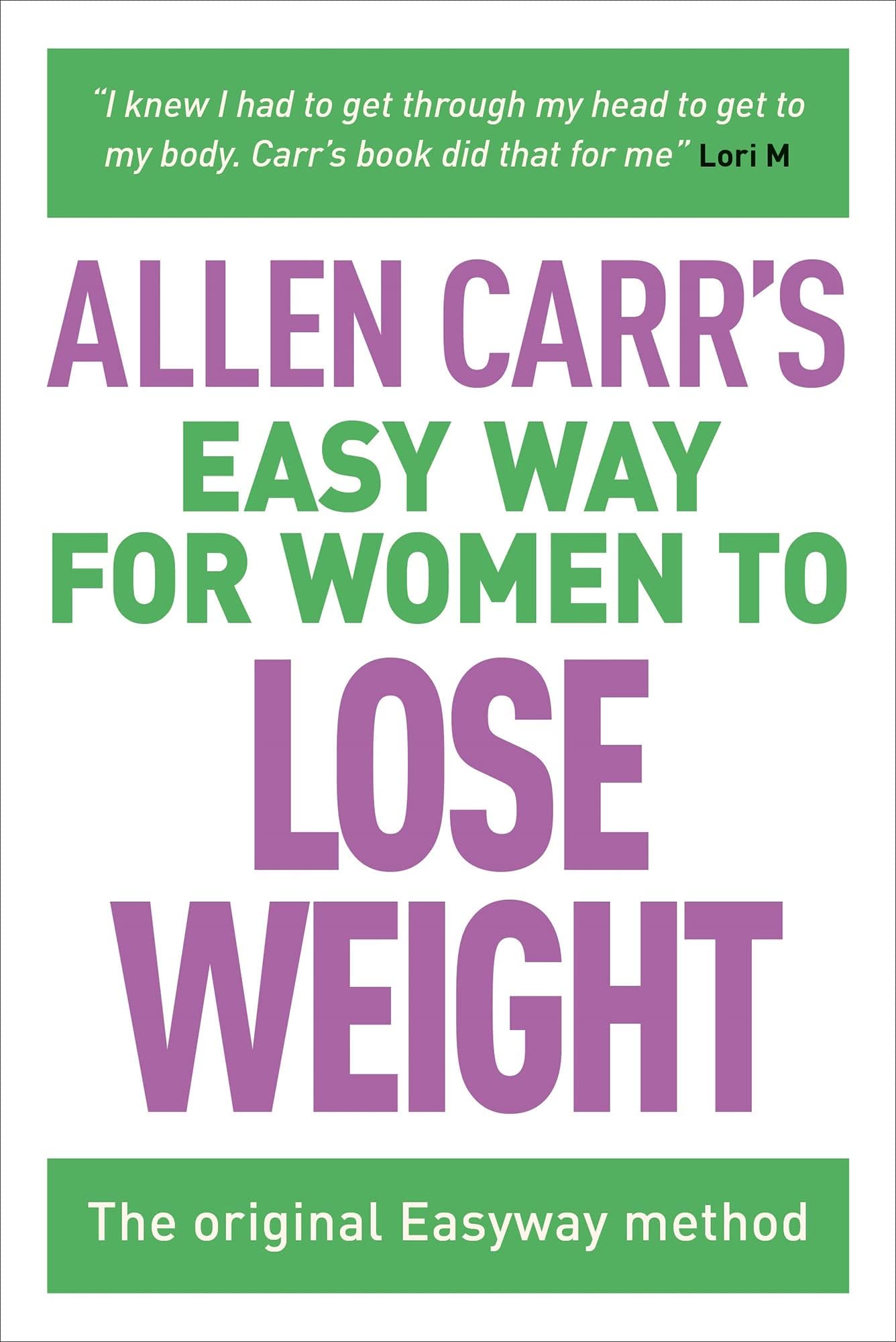 Allen Carr's Easy Way for Women to Lose Weight: The original Easyway method (Allen Carr's Easyway Book 2) Kindle Edition
