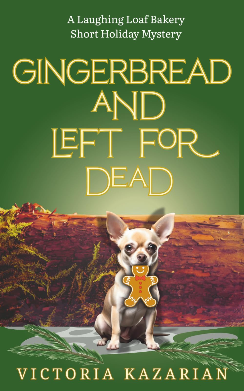 Gingerbread and Left for Dead: A Laughing Loaf Bakery short holiday mystery (The Laughing Loaf Bakery Mysteries)