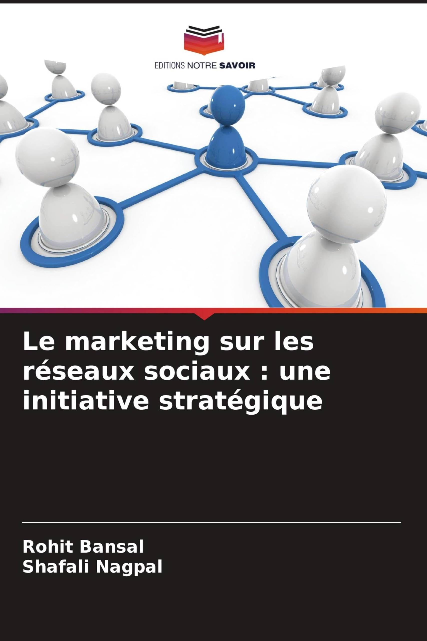 Le marketing sur les réseaux sociaux: une initiative stratégique