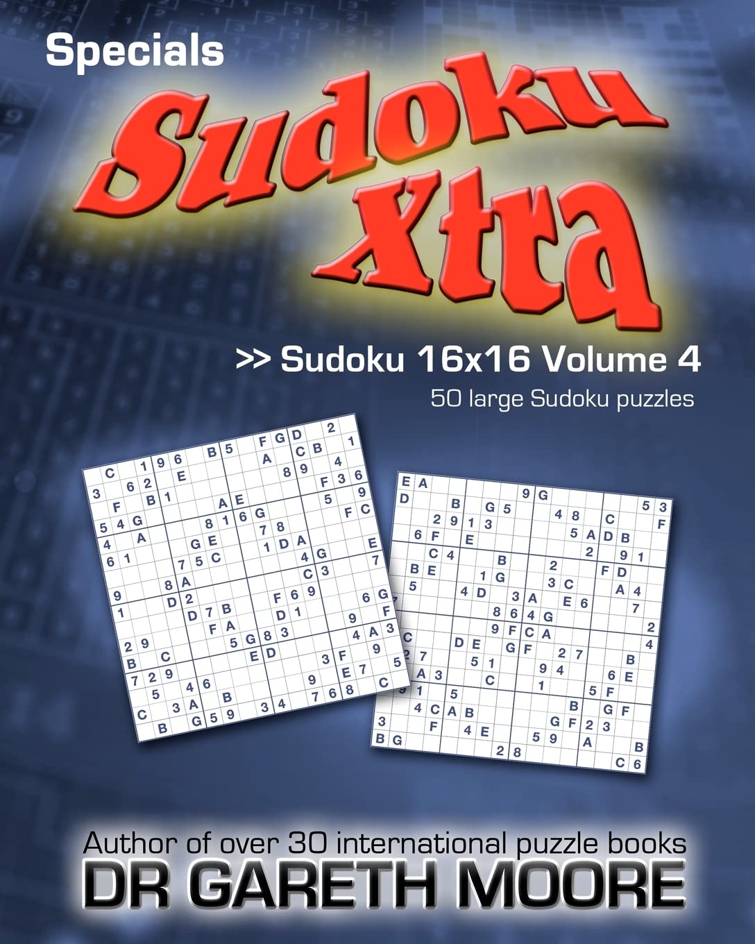 Sudoku 16x16 Volume 4: Sudoku Xtra Specials
