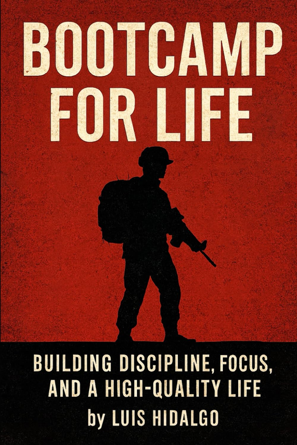 Bootcamp for Life: Four Keys to Transform your Life