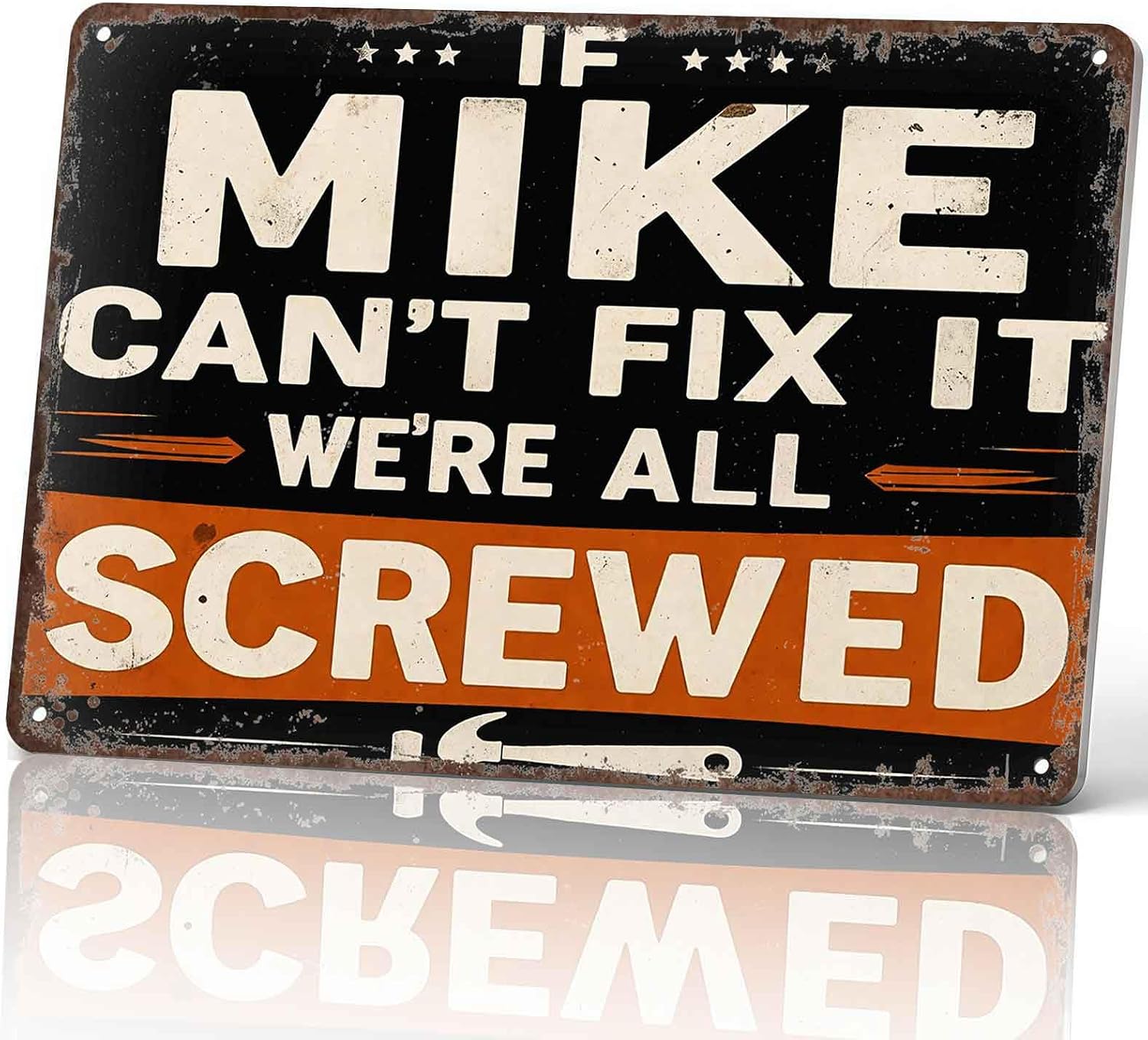 If Mike Can't Fix It We're All Screwed Funny Metal Sign 8 x 12 Inch