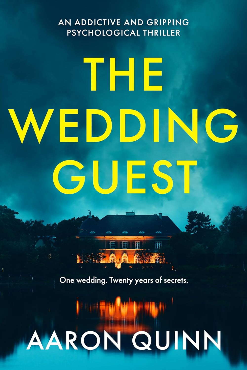 The Wedding Guest: A Twisty, Addictive Psychological Thriller About Love, Lies and Control