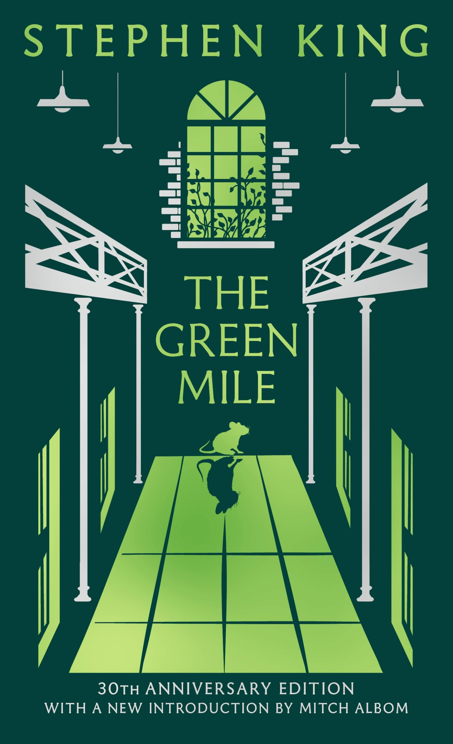 The Green Mile : Thirtieth Anniversary CLASSIC EDITION with a new introduction from Mitch Albom (a Stephen King classic)