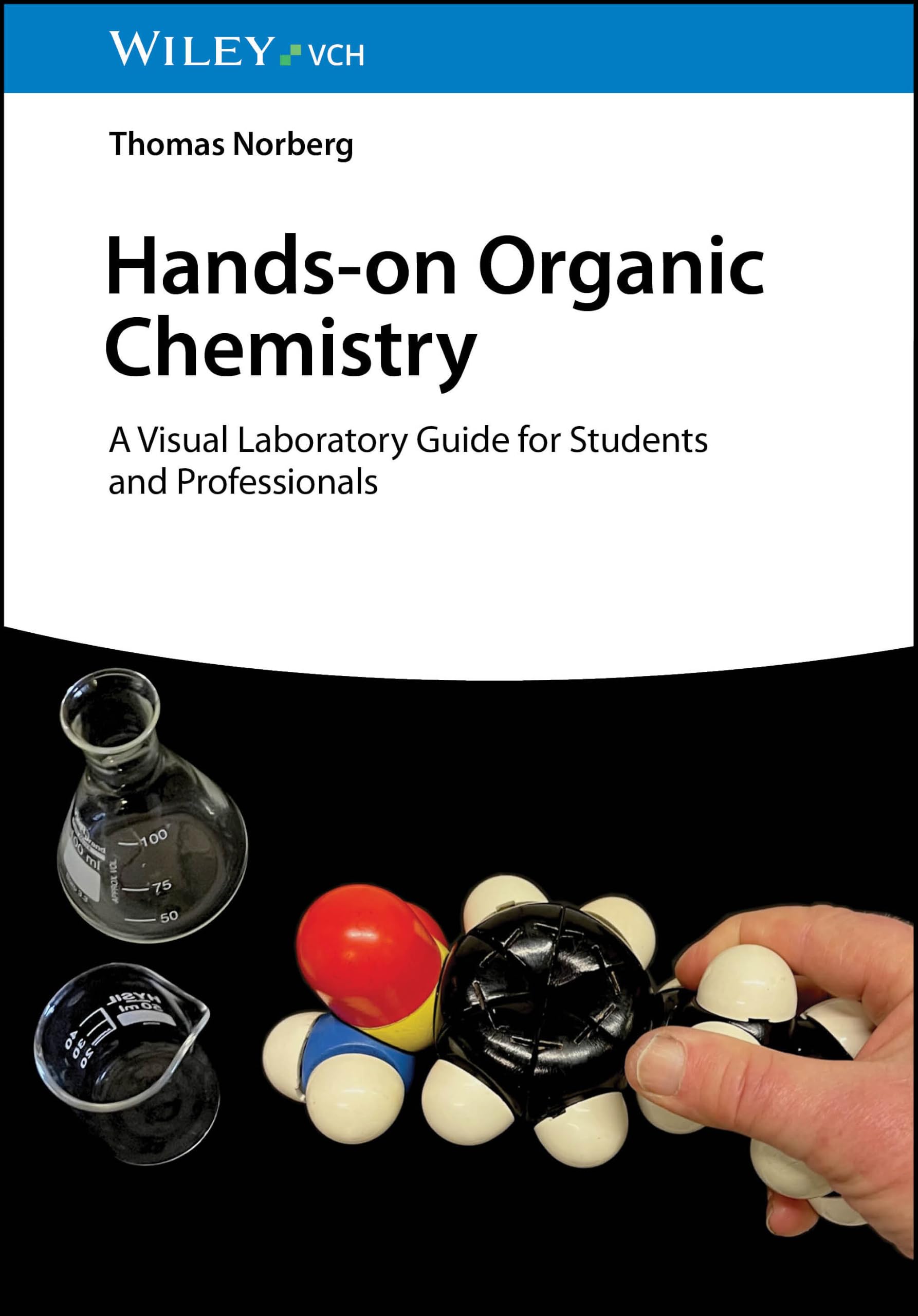 Hands-on Organic Chemistry: A Visual Laboratory Guide for Students and Professionals