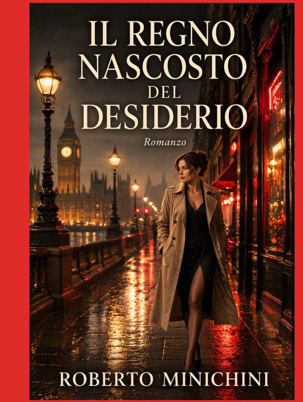 IL REGNO NASCOSTO DEL DESIDERIO: Romanzo