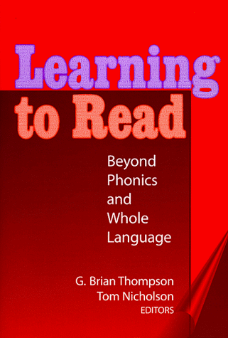 Learning to Read: Beyond Phonics and Whole Language (Language and Literacy Series)