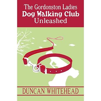 The Gordonston Ladies Dog Walking Club Part II Audiobook by DUNCAN WHITEHEAD episode artwork
