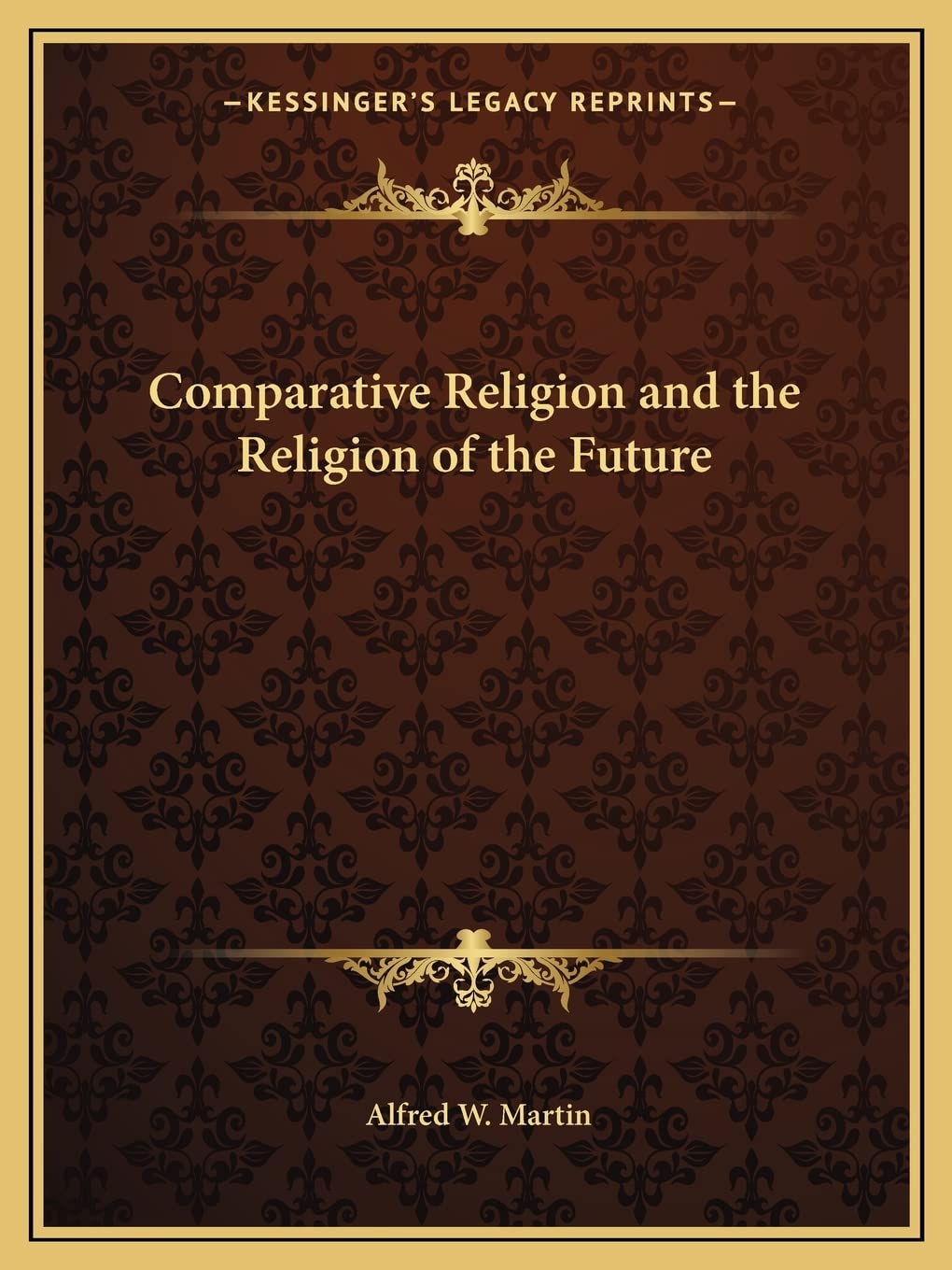 Comparative Religion and the Religion of the Future
