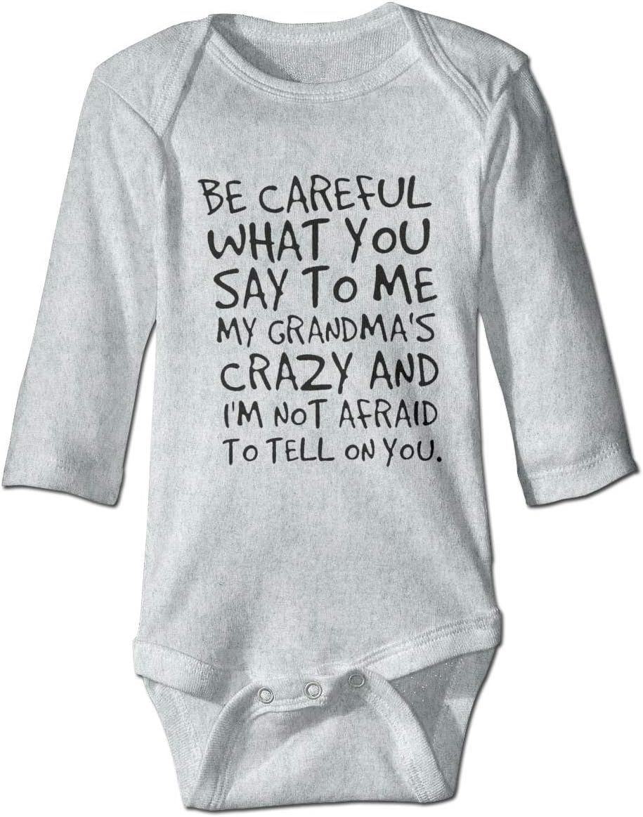 XieTaoBe Careful What You Say to Me My Grandmas Crazy Boutique Baby Bodysuit Onesie Unisex Long Sleeve Gray