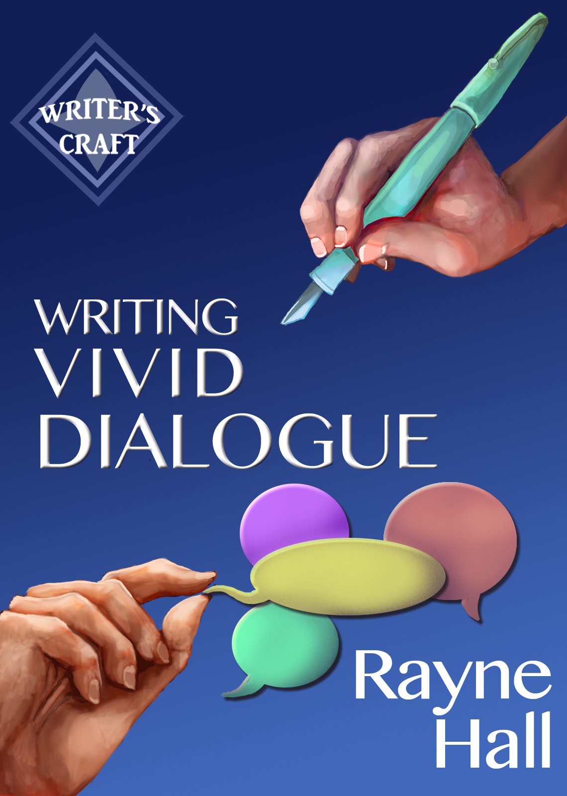 Writing Vivid Dialogue: Professional Techniques for Fiction Authors (Writer's Craft)