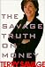 The Savage Truth On Money