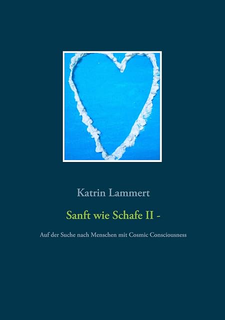 Portada de Sanft wie Schafe II: Auf der Suche nach Menschen mit Cosmic Consciousness