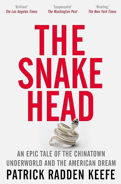 Portada de The Snakehead: An Epic Tale of the Chinatown Underworld and the American Dream