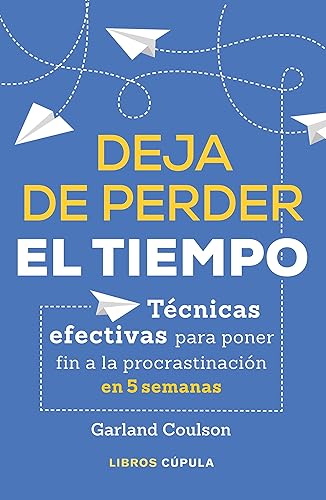 Deja de perder el tiempo (Hobbies) (Spanish Edition)