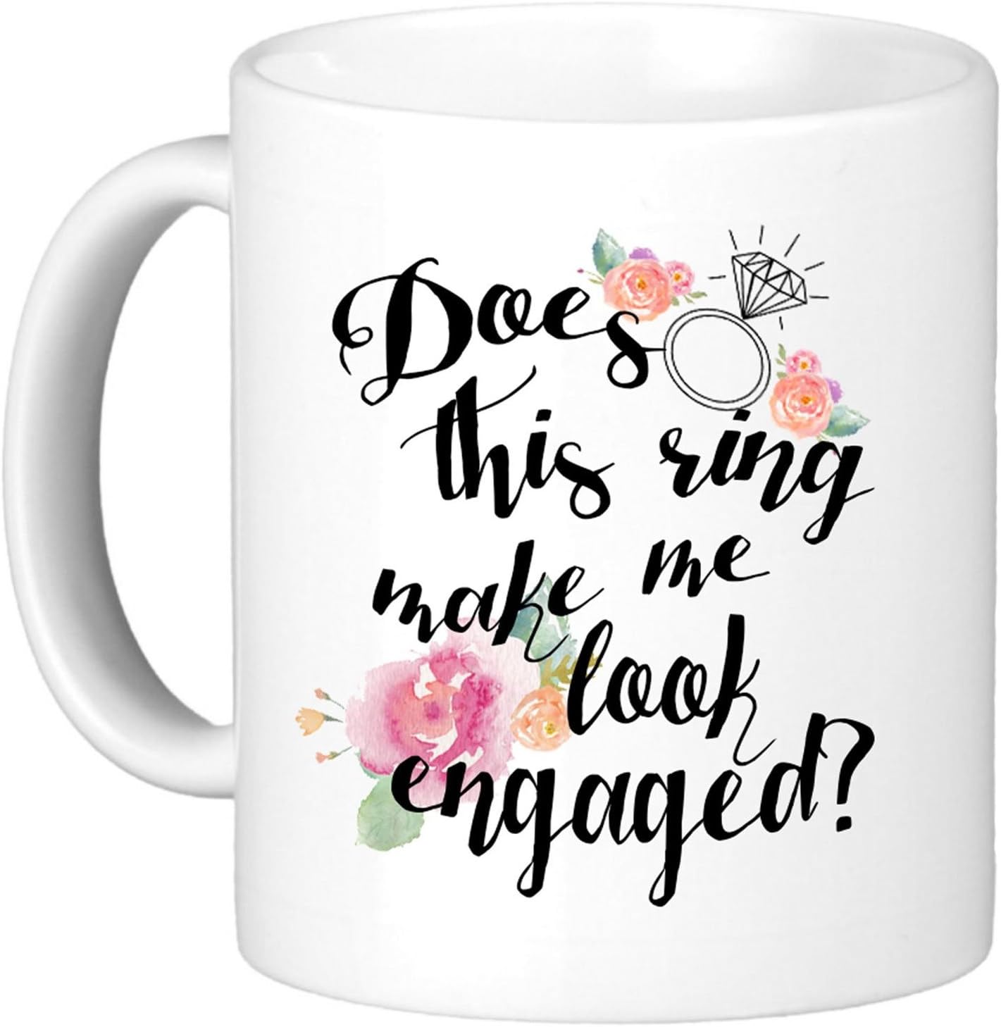 Blасk Frіdау 🔥 Oh, Susannah Does This Ring Make Me Look Engaged? - Engagement Gifts For Her 11 Ounce Mug - White Gift Box