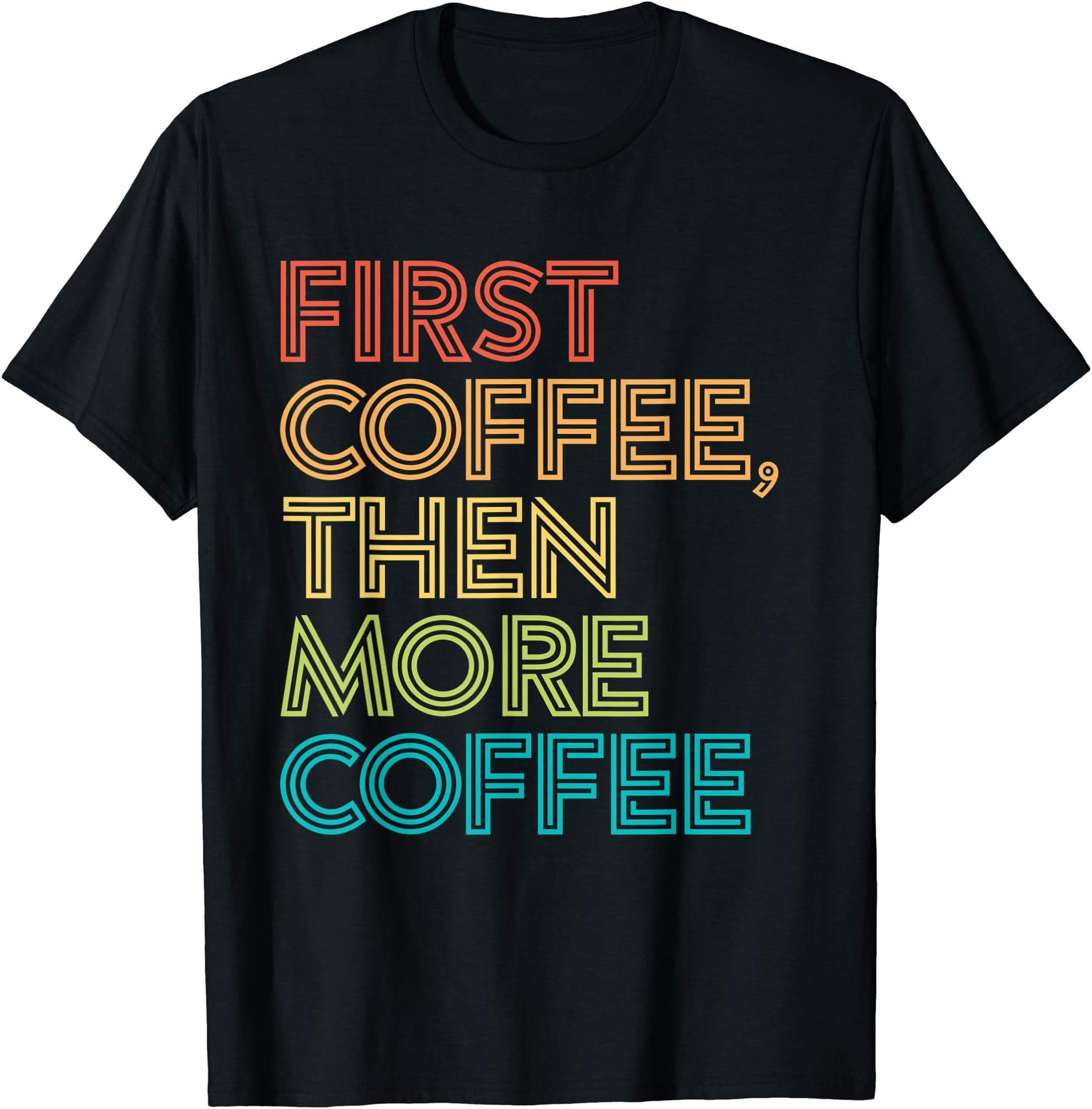 Gift For Coffee Lover Funny But First Joke Coffeeholic T-Shirt
