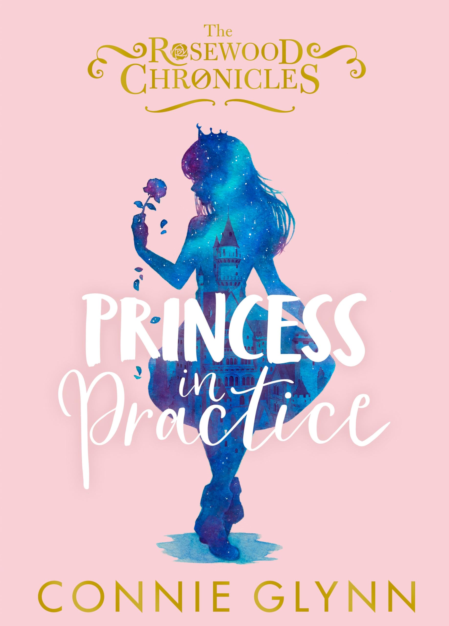 Princess in Practice (The Rosewood Chronicles)