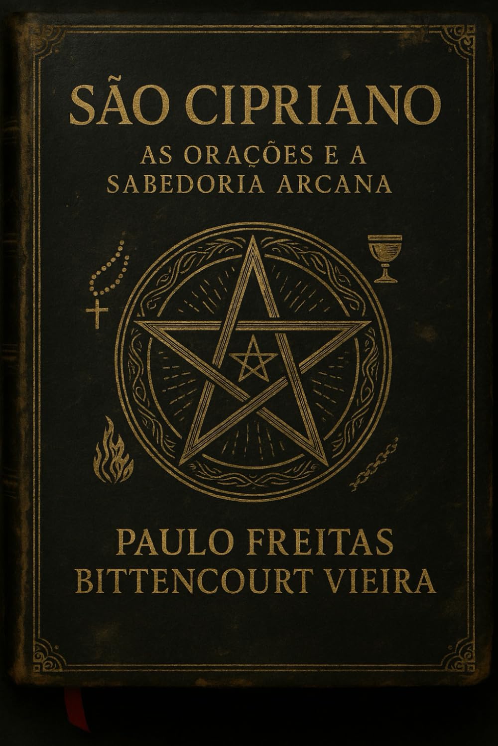 SÃO CIPRIANO: As Orações e a Sabedoria Arcana (COLETÂNEA SÃO CIPRIANO)