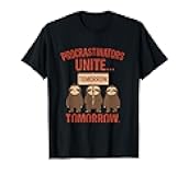 Procrastinators Unite... Tomorrow Sloth Graphic T-Shirt
