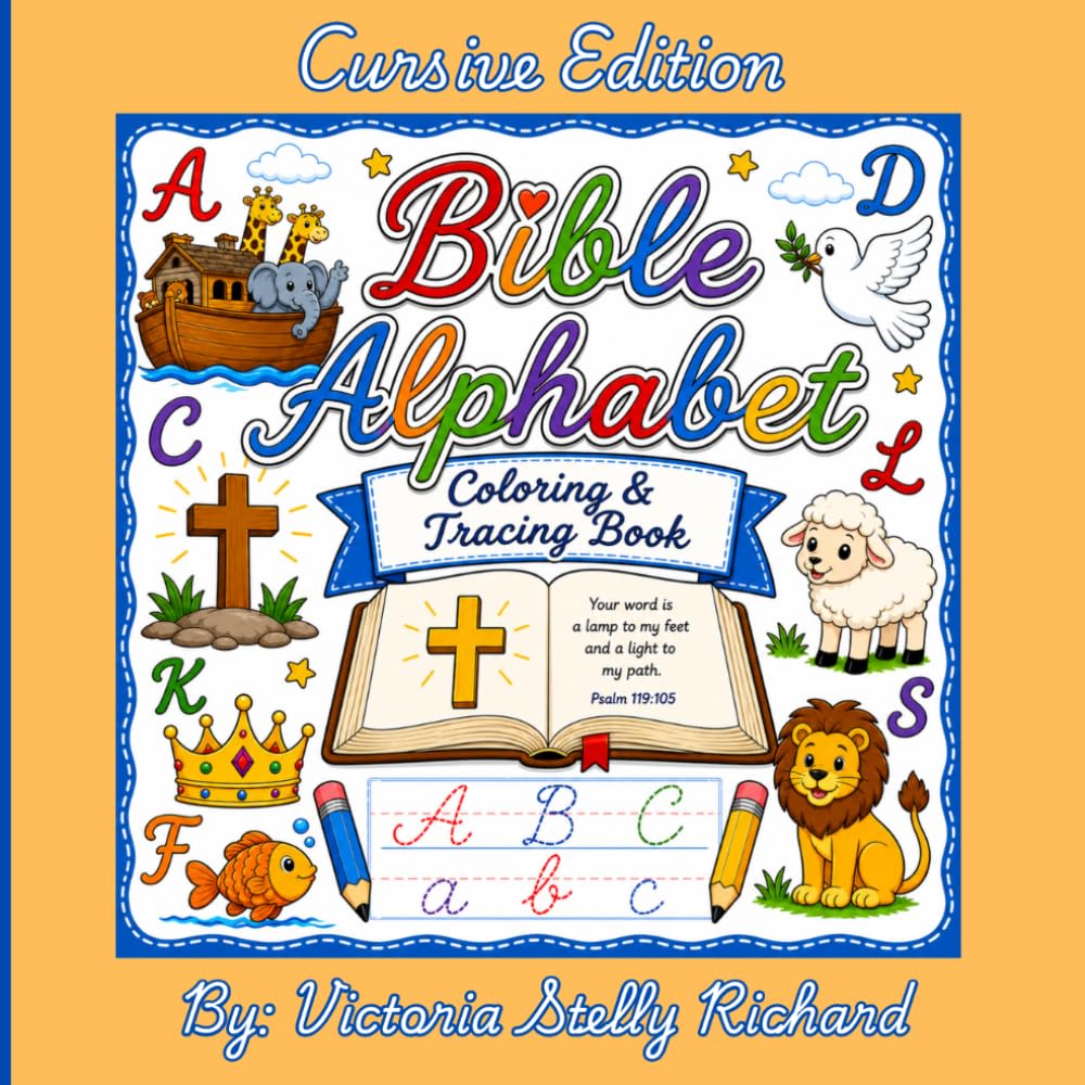 Bible Alphabet Coloring & Tracing Book: Cursive Edition: A Fun Bible-Based Alphabet Workbook to Help Children Learn Cursive Writing, Trace Letters, and Grow in Faith