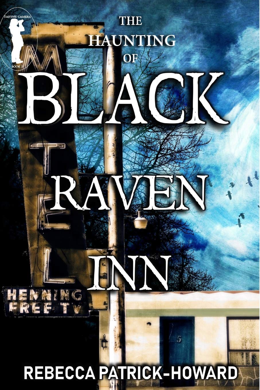 Black Raven Inn: A Paranormal Mystery: Volume 6 (Taryn's Camera)