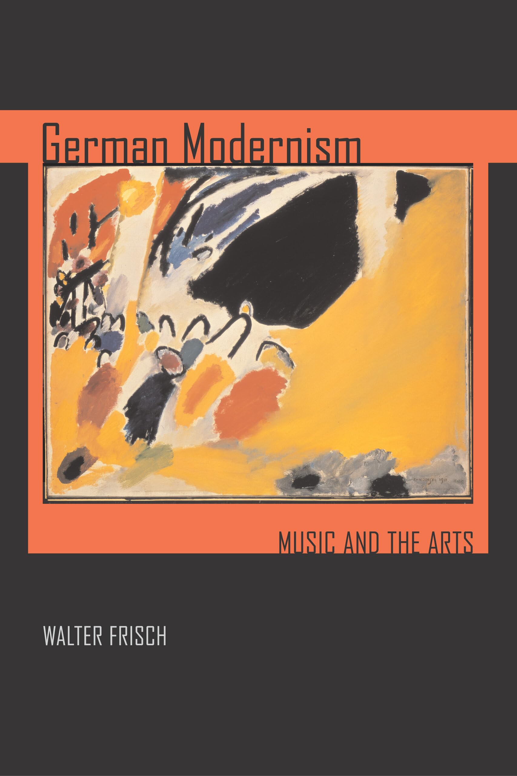 German Modernism: Music and the Arts: 3 (California Studies in 20th-Century Music)